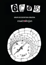 Comprar Ecos - Grupo De Escritura Creativa Cuatro Hojas Cuatro Hojas