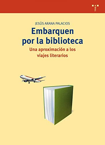 Libro Embarquen Por La Biblioteca Una Aproximaci De Arana Pa