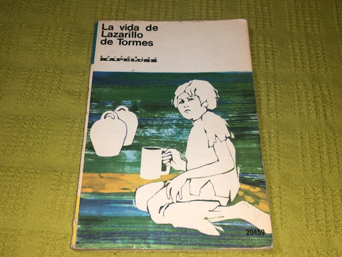 La Vida De Lazarillo De Tormes - Anónimo - Kapelusz