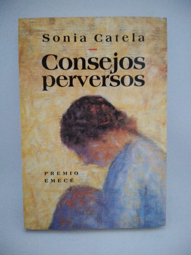 Consejos Perversos. Sonia Catela. Ed Emecé