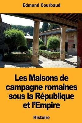 Les Maisons De Campagne Romaines Sous La R Publique Et L'...