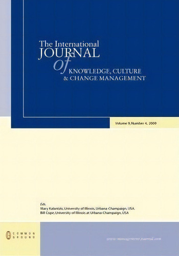 The International Journal Of Knowledge, Culture And Change Management, De Mary Kalantzis. Editorial Common Ground Publishing, Tapa Dura En Inglés