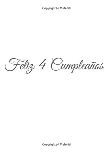 Feliz 4 Cumpleaños: Libro De Visitas 4 Años Feliz Cumpleanos