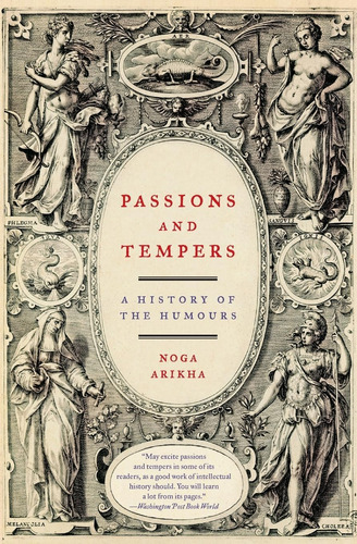 Libro: Pasiones Y Temperamentos: Una Historia De Los Humores