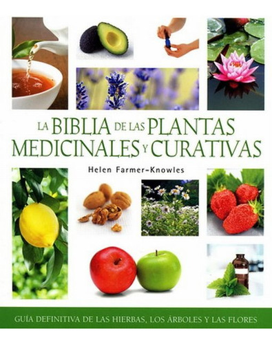 La Biblia De Las Plantas Medicinales - Helen Farmer Knowles