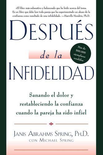 Libro: Después De La Infidelidad: Sanando El Dolor Y Restabl