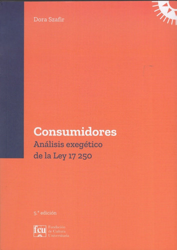 Libro: Consumidores Análisis Exegético De La Ley 17250