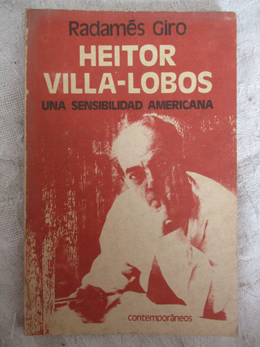 R. Giro - Heitor Villa-lobos : Una Sensibilidad Americana