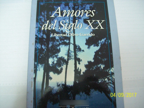 Libertad Olivo Garrido. Amores  Siglo Xx (narrativa), 2001