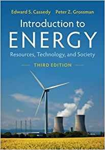 Introduction To Energy Resources, Technology, And Society