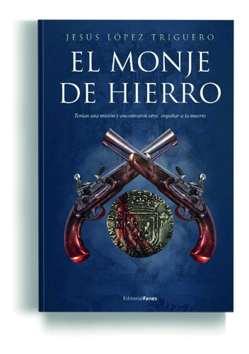 Libro El Monje De Hierro - Lopez Trigueros, Jesus