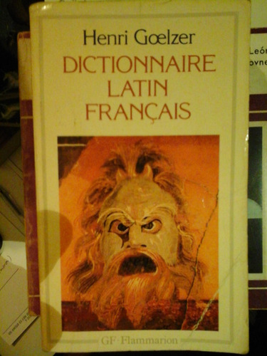 * Dictionnaire Latin - Francais - Henri Goelzer   - L035b