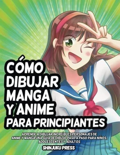 Libro: Cómo Dibujar Manga Y Anime Para Principiantes: Apren