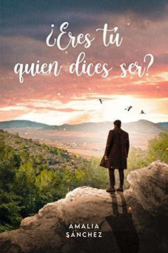 Libro :  Eres Tu Quien Dices Ser? - Sanchez Lifante,...