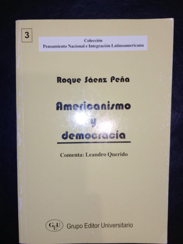 Libro Americanismo Y Democracia Roque Sáenz Peña