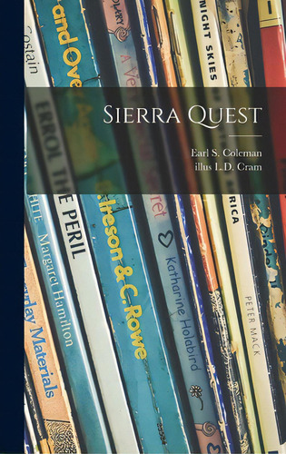 Sierra Quest, De Coleman, Earl S. 1910-. Editorial Hassell Street Pr, Tapa Dura En Inglés