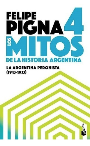 Imagen 5 de 6 de Pack Mitos De La Historia Argentina - 4 Libros- Felipe Pigna