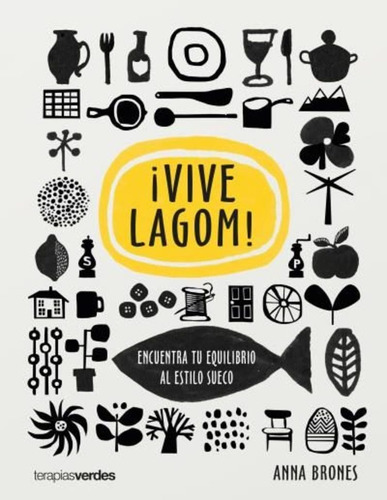 ¡vive Lagom!: Encuentra Tu Equilibrio Al Estilo Sueco - Anna