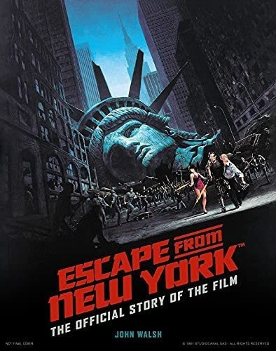 Escape From New York The Official Story Of The Film, De Walsh, J. Editorial Titan Books En Inglés