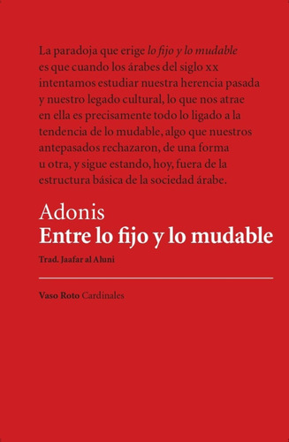 Entre Lo Fijo Y Lo Mudable - Adonis  - *