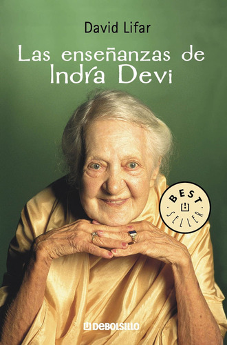 Las Enseñanzas De Indra Devi / David Lifar