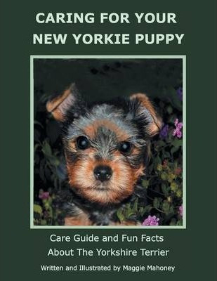 Libro Caring For Your New Yorkie Puppy : Care Guide And F...