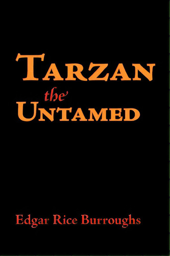 Tarzan The Untamed, Large-print Edition, De Burroughs, Edgar Rice. Editorial Waking Lion Pr, Tapa Blanda En Inglés