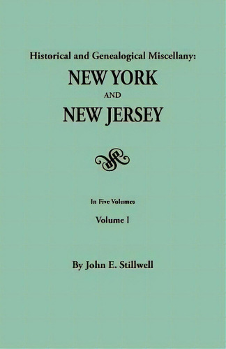 Historical And Genealogical Miscellany, De John E. Stillwell. Editorial Clearfield, Tapa Blanda En Inglés