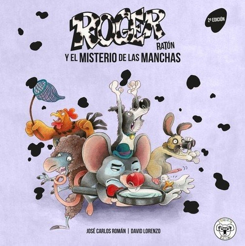 Roger Raton 1: El Misterio De Las Manchas, De Jose Carlos Roman David Lorenzo. Editorial Triqueta Verde En Español