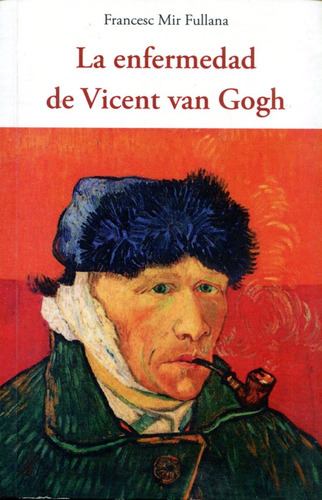 La Enfermedad De Vicent Van Gogh