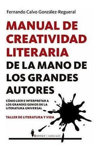 Manual Creatividad Literaria De Mano De Grandes Escritore...