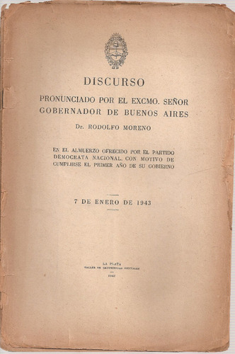 Discurso Gobernador De Bs. As. Rodolfo Moreno Enero 1943