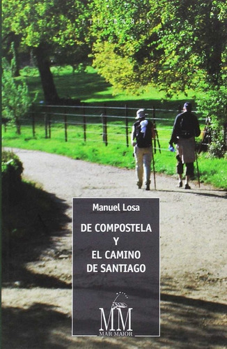 De Compostela Y El Camino De Santiago - Losa, Manuel