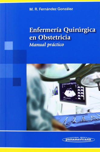 Enfermería Quirúrgica En Obstetricia: Manual Práctico 61qde