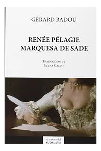 Pelagie Marquesa De Sade - Badou Gerard - #w