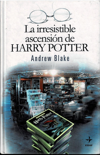 La Irresistible Ascensión De Harry Potter - Blake - Edaf