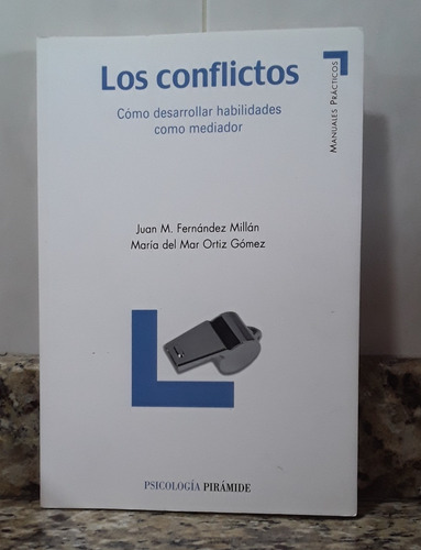 Los Conflictos Como Desarrollar Habilidades Como Mediador