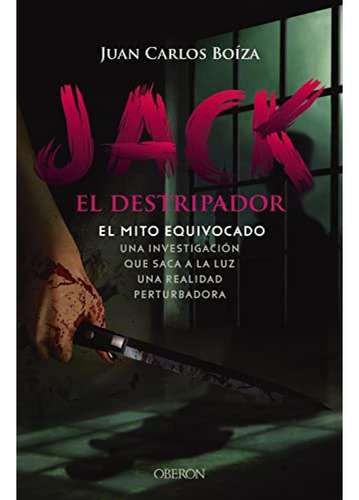 Jack El Destripador El Mito Equivocado - Boiza Lopez Juan Ca