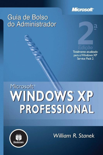 Microsoft Windows Xp Professional, De William R. Stanek. Editora Bookman - Grupo A, Capa Mole Em Português