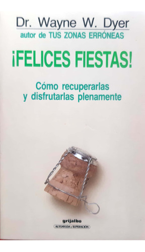 ¡felices Fiestas! Wayne Dyer Grijalbo Usado #