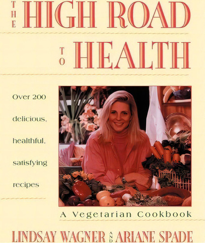 High Road To Health, De Lindsay Wagner. Editorial Atria Books, Tapa Blanda En Inglés