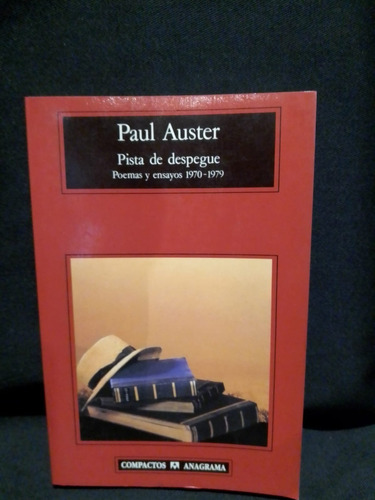 Pista De Despegue Poemas Y Ensayos 1970-1979 - Paul Auster