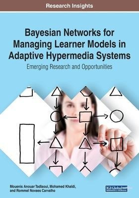 Bayesian Networks For Managing Learner Models In Adaptive...