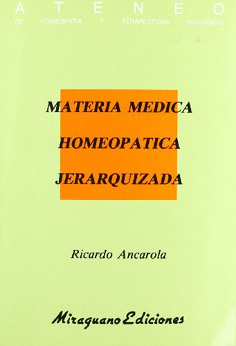 Materia Médica Homeopática Jerarquizada / Ricardo Ancarola