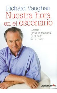 Libro Nuestra Hora En El Escenario De Richard Vaughn