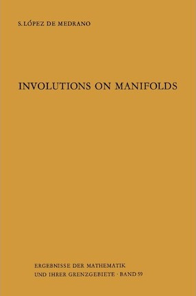 Libro Involutions On Manifolds - Santiago Lopez De Medrano