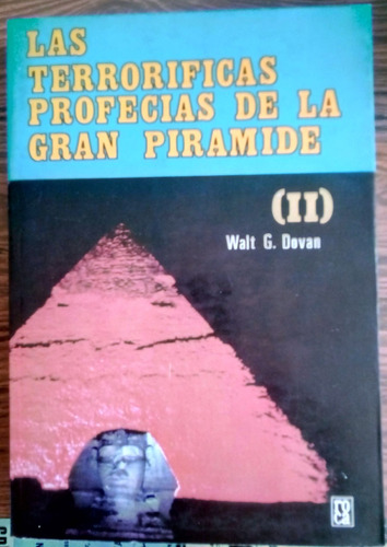 Terrorificas Profesias De La Gran Piramide, Las. Dovan, 1982