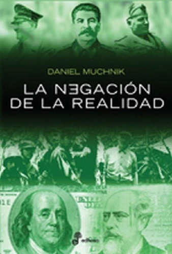 Libro - La Negación De La Realidad - Daniel Muchnik