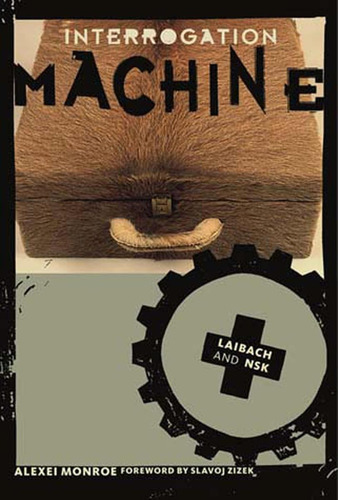Libro: Interrogation Machine: Laibach And Nsk (short Circuit