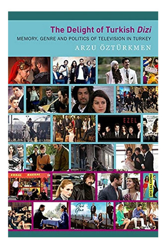 The Delight Of Turkish Dizi - Arzu Öztürkmen. Eb6